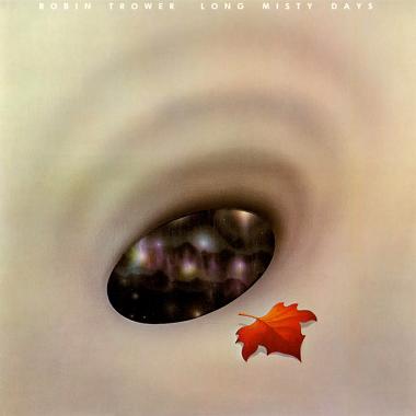 Robin Trower -  Long Misty Days